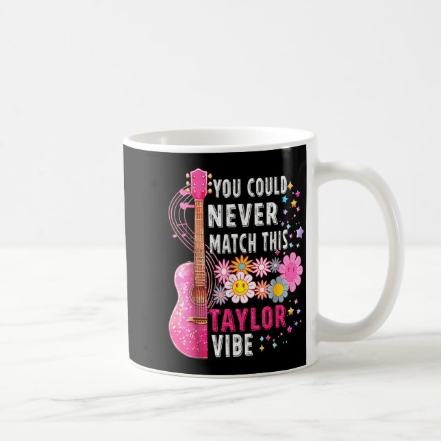 Caneca De Café You Could Never Match This Taylor Vibe Groovy Wome (Direita)