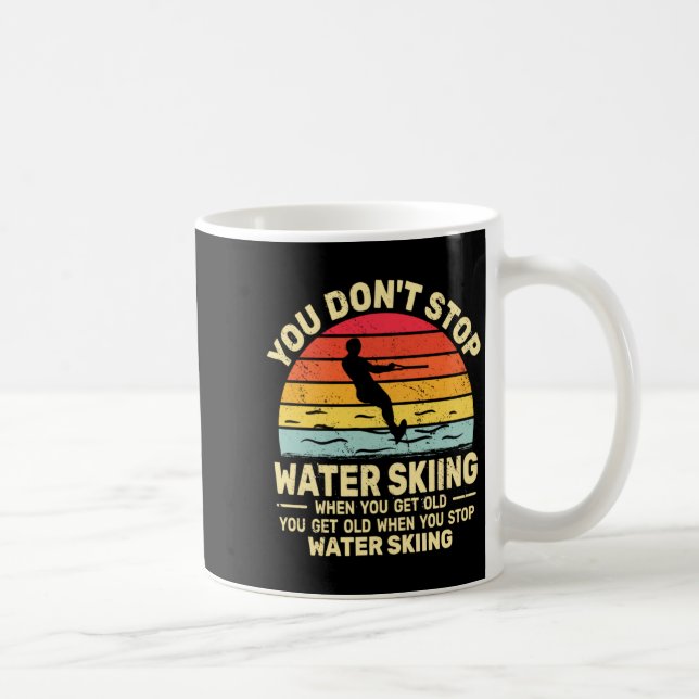 Caneca De Café You Dont Stop Water Skiing When Get Old Water Ski  (Direita)