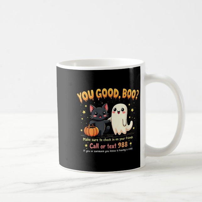 Caneca De Café You Good, Boo_ Suicide Prevention Mental Health Ha (Direita)