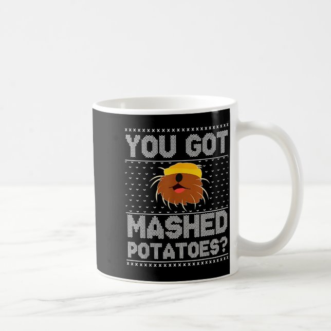 Caneca De Café You Got Mashed Tatoes Ugly Christmas  (Direita)