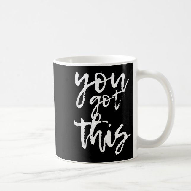 Caneca De Café You Got This Motivational And Sitive  (Direita)