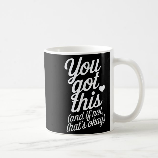 Caneca De Café You Got This Motivational Quote Design  (Direita)