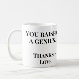 Caneca De Café You Raised a Genius | Funny Mother's Day