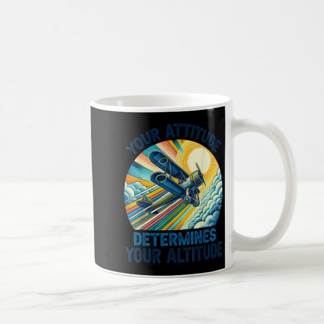 Caneca De Café Your Attitude Determines Your Altitude Motivationa (Direita)