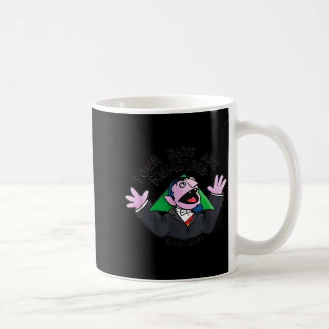 Caneca De Café Your Days Are Numbered Ah Ah Ahhh Joke Sarcastic F (Direita)