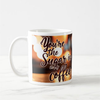 Caneca De Café You're my Sugar