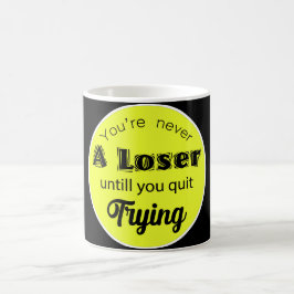 Caneca De Café You're never A Loser