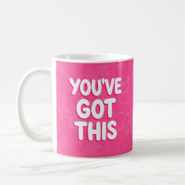 Caneca De Café You've got this words on pink
