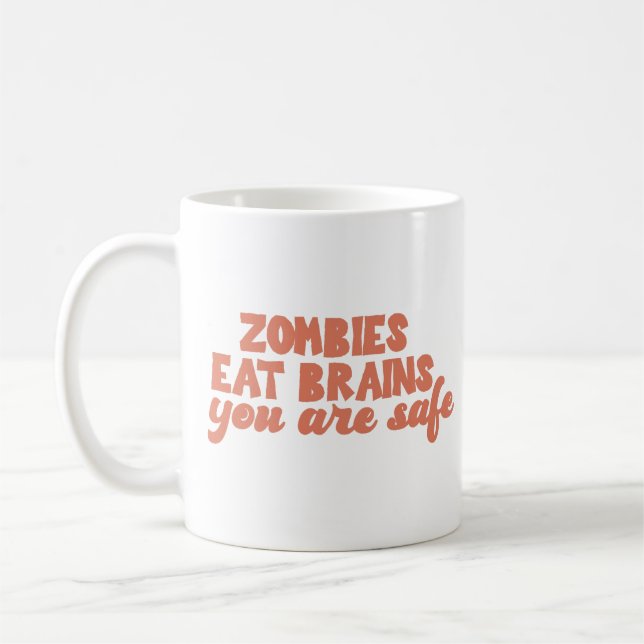 Caneca De Café Zombies Comem Cérebros Que Você Está Seguro (Esquerda)