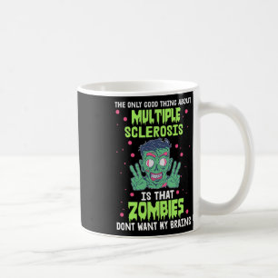 Caneca De Café Zumbi da Esclerose não quer meu cérebro