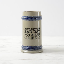 Caneca De Cerveja Apenas um dia ruim, não uma vida ruim