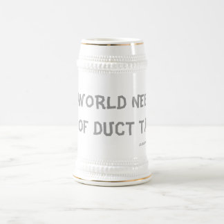 CANECA DE CERVEJA ESTE MUNDO PRECISA DE MUITA FITA DE DUTA!