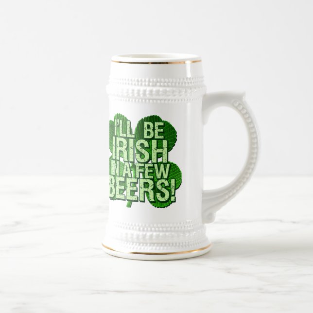 Caneca De Cerveja Eu serei irlandês em poucas cervejas (Direita)