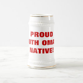 CANECA DE CERVEJA NATIVO SUL ORGULHOSO DE OMAHA!