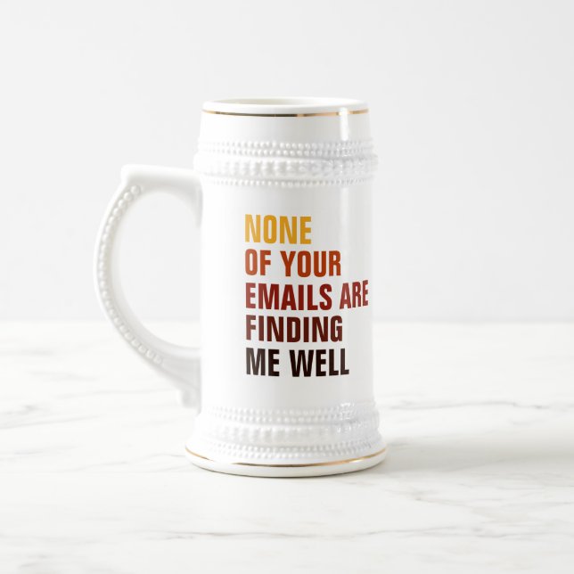 Caneca De Cerveja Sarcástico Nenhum Dos Seus Emails Me Faz Rir (Esquerda)