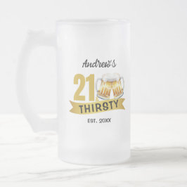 CANECA DE CERVEJA VIDRO JATEADO 21 & THIRSTY-21ST BIRTHDAY