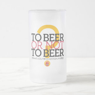 Caneca De Cerveja Vidro Jateado À cerveja ou não à cerveja? , pelo EL Señor Sm