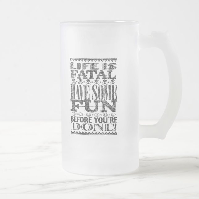 Caneca De Cerveja Vidro Jateado A vida é fatal (Direita)