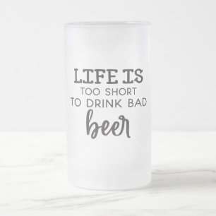 Caneca De Cerveja Vidro Jateado A Vida É Muito Curta Para Beber Fosco Mau De Cerve