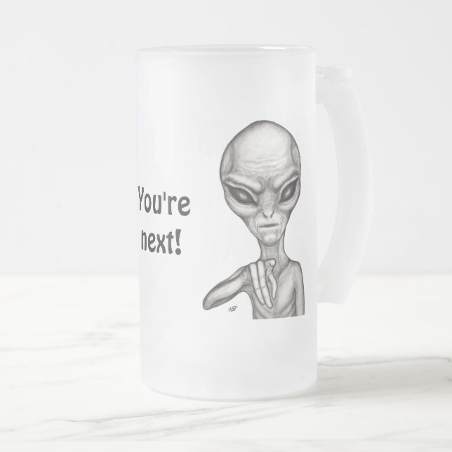 Caneca De Cerveja Vidro Jateado Alienígena ruim, você é a próxima! (Frente Esquerda)