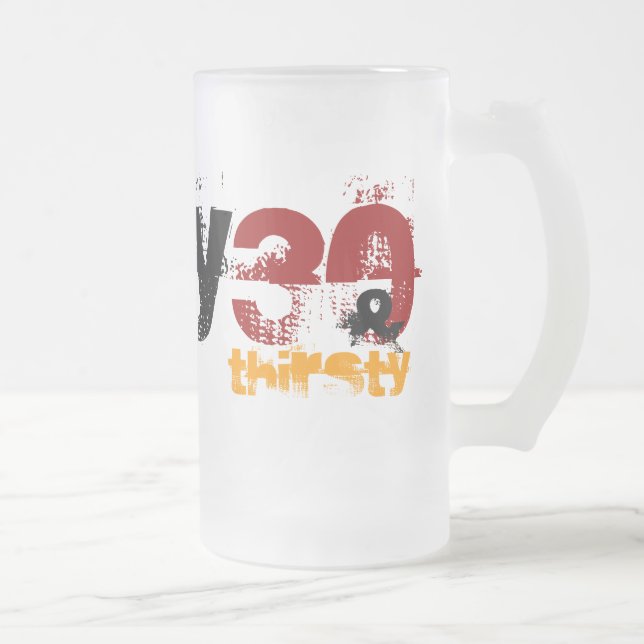Caneca De Cerveja Vidro Jateado aniversário de 30 anos - Sujo 30 & Sede - Mug (Direita)