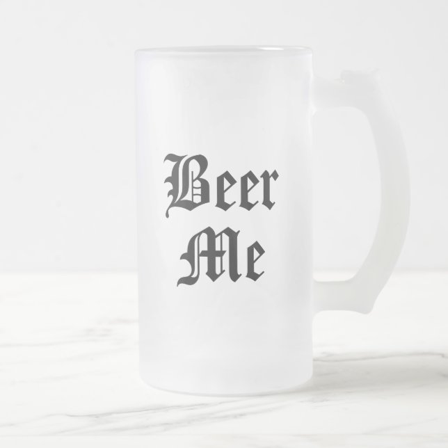 Caneca De Cerveja Vidro Jateado Beer Me Fosco Mug (Direita)