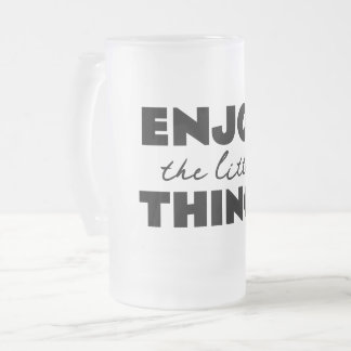 Caneca De Cerveja Vidro Jateado desfrute das pequenas coisas