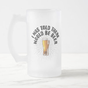 Caneca De Cerveja Vidro Jateado Disseram-Me Que Haveria Cerveja.