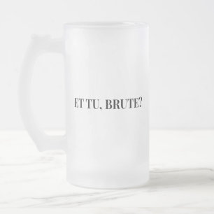 Caneca De Cerveja Vidro Jateado E tu, Brute? Julius Caesar III, de Shakespeare