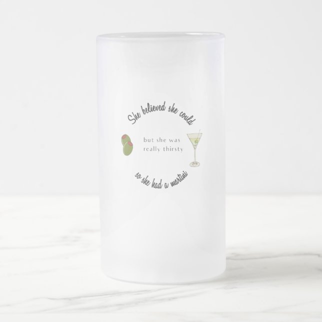 Caneca De Cerveja Vidro Jateado Ela acreditava que poderia, então tinha um Martini (Centro)