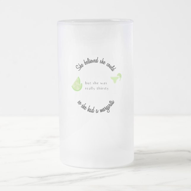 Caneca De Cerveja Vidro Jateado Ela acreditava que poderia ter uma Margarita (Centro)