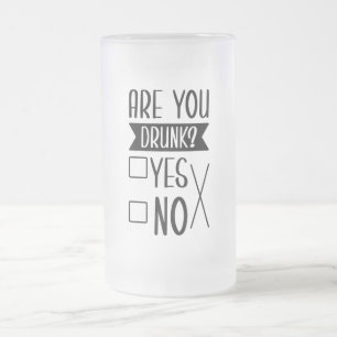 Caneca De Cerveja Vidro Jateado Engraçado, Você É Bebado Fosco Mug