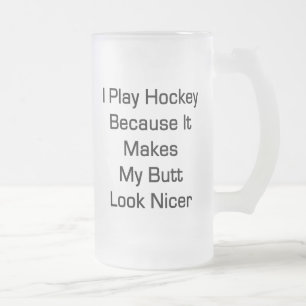 Caneca De Cerveja Vidro Jateado Eu jogo o hóquei porque faz meu olhar do bumbum