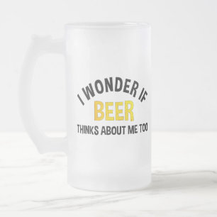 Caneca De Cerveja Vidro Jateado Eu me pergunto se a cerveja também pensa em mim
