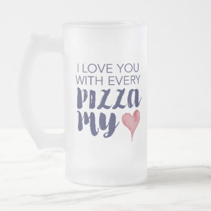 Caneca De Cerveja Vidro Jateado Eu Te Amo Com Cada Pizza Meu Coração