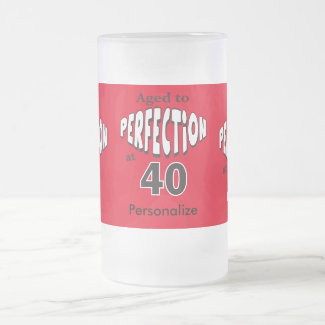 Caneca De Cerveja Vidro Jateado Idade até à Perfecção aos 40 anos | ANIVERSÁRIO DE (Centro)
