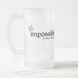 Caneca De Cerveja Vidro Jateado Impossível é apenas uma inspiração teórica