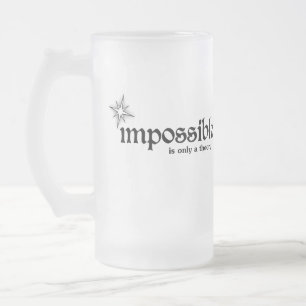 Caneca De Cerveja Vidro Jateado Impossível é Apenas uma Teoria Inspiração