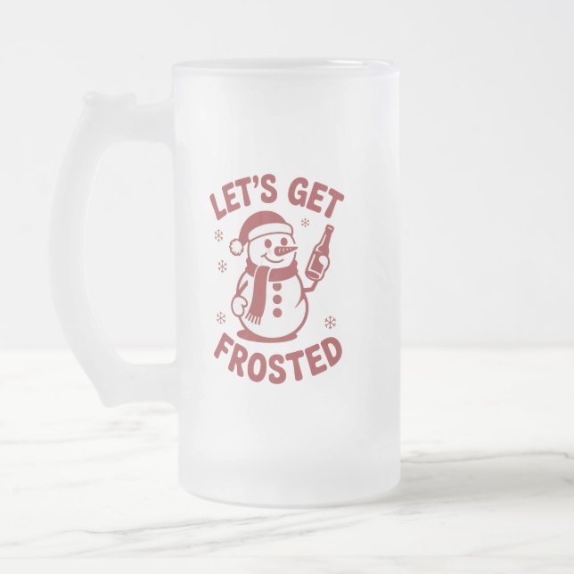 Caneca De Cerveja Vidro Jateado Let's Get Frosted Snowman Beer Snarky Christmas  (Esquerda)
