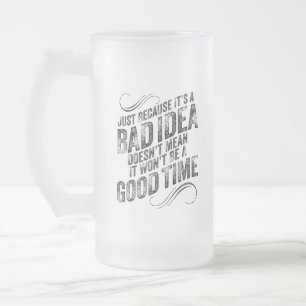 Caneca De Cerveja Vidro Jateado Má Ideia Boa Hora