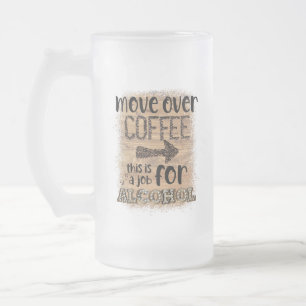 Caneca De Cerveja Vidro Jateado Mover Para O Café Este É Um Trabalho Para O Álc