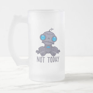 Caneca De Cerveja Vidro Jateado Não Hoje, Sad Robot