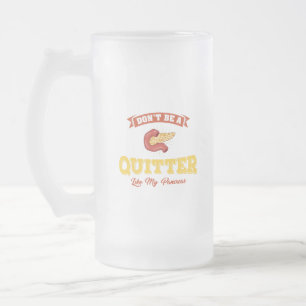 Caneca De Cerveja Vidro Jateado Não seja um Quitter como meu presente do diabéti
