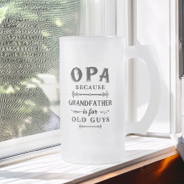 Caneca De Cerveja Vidro Jateado Opa | Avô Engraçado É Para Caras Velhas