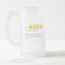 Caneca De Cerveja Vidro Jateado Por que BEER é melhor que, Impressão de citação en