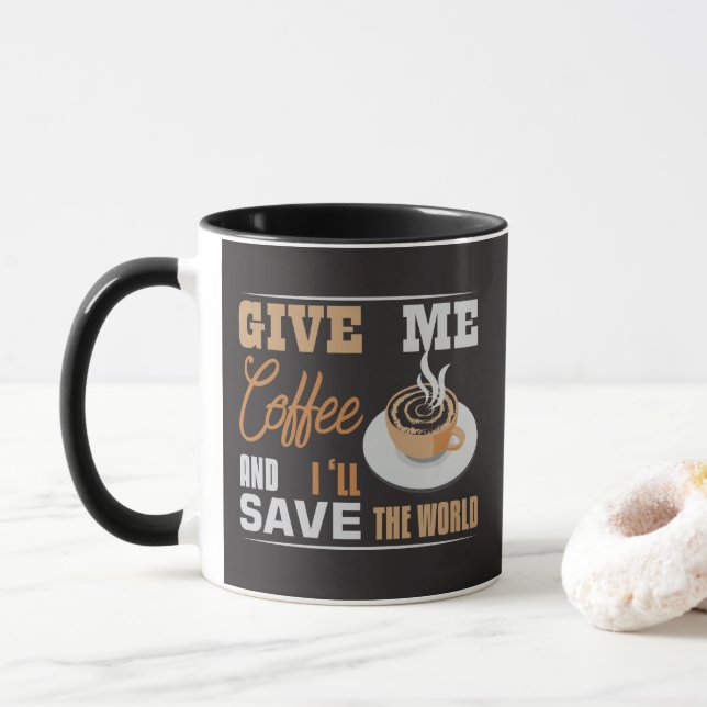 Caneca Dê-me Café E Eu Vou Salvar O Mundo Engraçado (Com Donut)