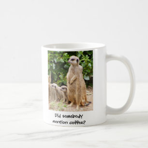 Caneca de Meerkat alguém café da menção