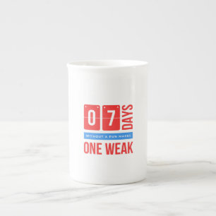 Caneca De Porcelana 07 dias sem trocadilho faz um fraco