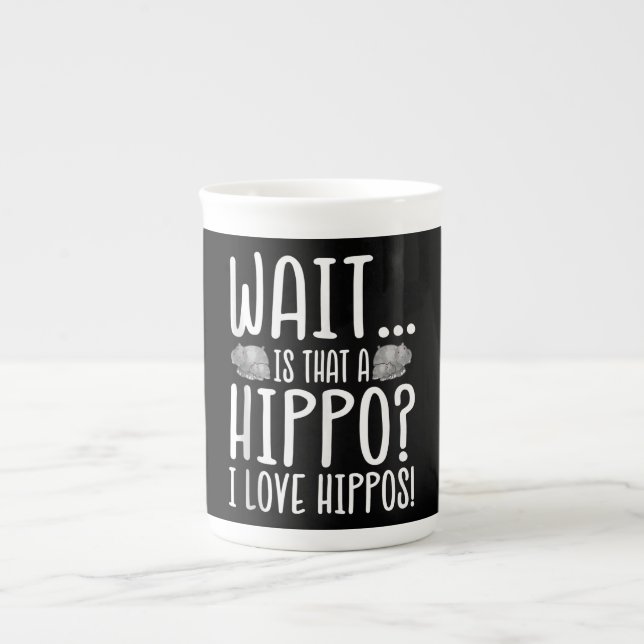 Caneca De Porcelana Espera, Isso É Um Hippo? Eu Amo Hippos! (Frente)