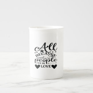 Caneca De Porcelana Tudo Porque Duas Pessoas Apaixonaram-Se